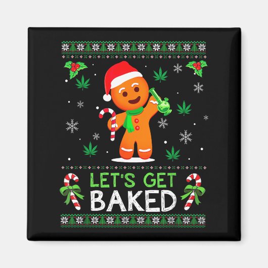 Lets Get Baked Ugly Sweater Weed Christmas Xmas Magneet (Voorkant)