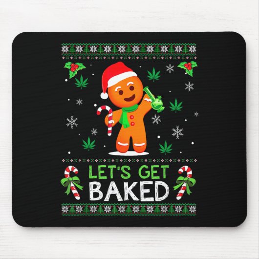 Lets Get Baked Ugly Sweater Weed Christmas Xmas  Muismat (Voorkant)