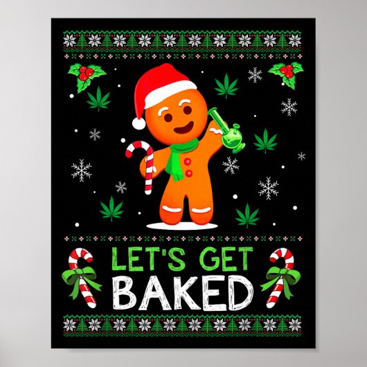 Lets Get Baked Ugly Sweater Weed Christmas Xmas Poster (Voorkant)