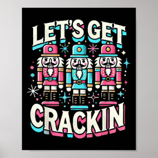 Lets Get Crackin Drie Notenkrakers Kerst Mannen W Poster