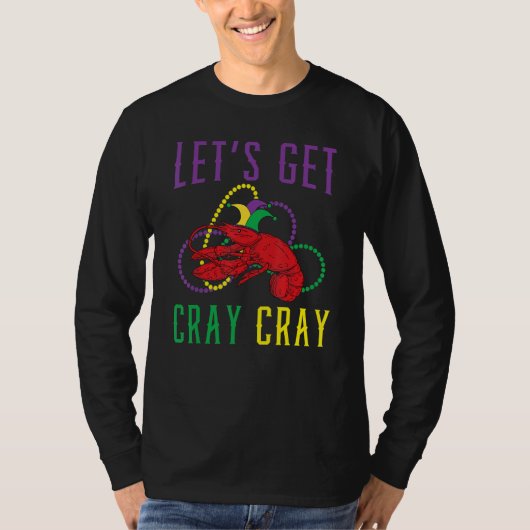 Let's Get Cray Cray Crawfish Crayfish Lobster Mard T-shirt (Voorkant)