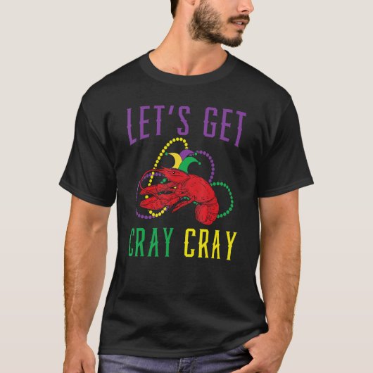 Let's Get Cray Cray Crawfish Crayfish Lobster Mard T-shirt (Voorkant)