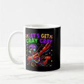 Let's Get Cray Cray Mardi Gras Dabbing Crawfish Bo Koffiemok (Links)