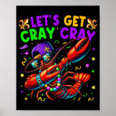 Let's Get Cray Cray Mardi Gras Dabbing Crawfish Bo Poster (Voorkant)