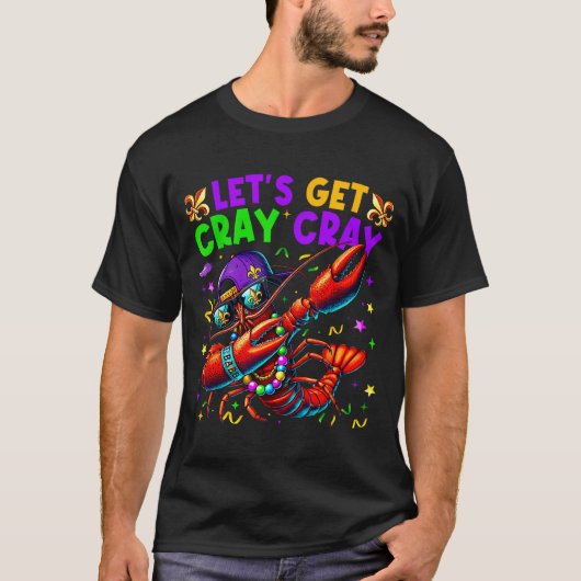 Let's Get Cray Cray Mardi Gras Dabbing Crawfish Bo T-shirt (Voorkant)