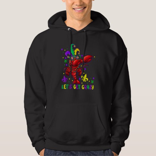 Let's Get Crazy Funny Dabbing Crawfish Mardi Gras  Hoodie (Voorkant)