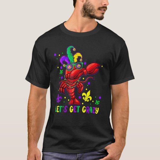 Let's Get Crazy Funny Dabbing Crawfish Mardi Gras  T-shirt (Voorkant)
