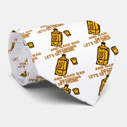 Let's Get Drunk And Make Bad Decisions Stropdas (Opgerold)