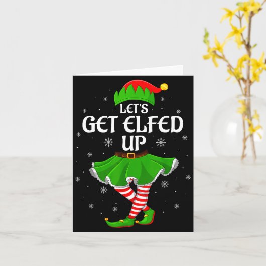 Let's Get Elfed Up Christmas Family Elf Squad Girl Kaart (Gele Bloem)