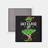 Let's Get Elfed Up Christmas Family Elf Squad Girl Magneet (Voorkant / Achterkant)