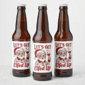 Let's Get Elfed Up Snarky Christmas Wine Elf Humor Bier Etiket (Flessen)