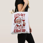 Let's Get Elfed Up Snarky Christmas Wine Elf Humor Tote Bag (Dichtbij)