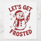 Let's Get Frosted Snowman Beer Snarky Christmas Wijn Etiket (Enkel label)