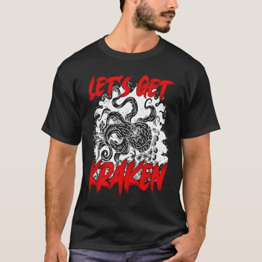 Let's Get Kraken Sea Squid Tentacles T-shirt (Voorkant)