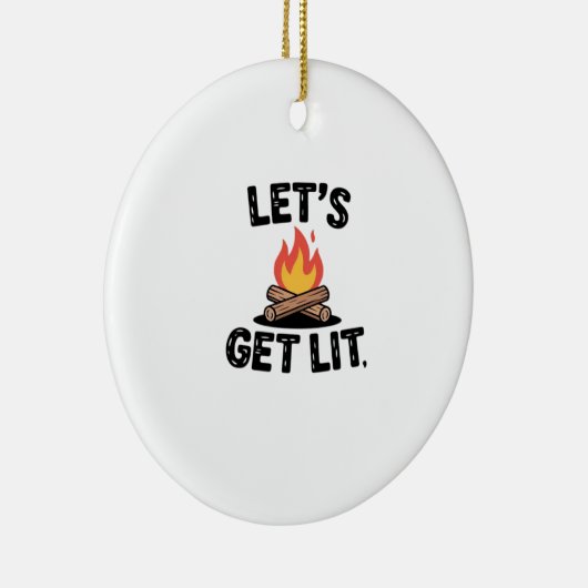 Let's Get Lit - Campfire Vibes - Camping Adventure Keramisch Ornament (Rechts)