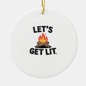 Let's Get Lit - Campfire Vibes - Camping Adventure Keramisch Ornament (Voorkant)