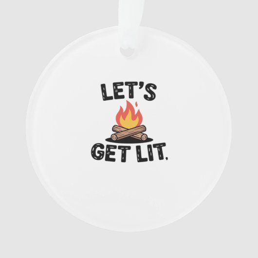 Let's Get Lit - Campfire Vibes - Camping Adventure Ornament (voorkant)