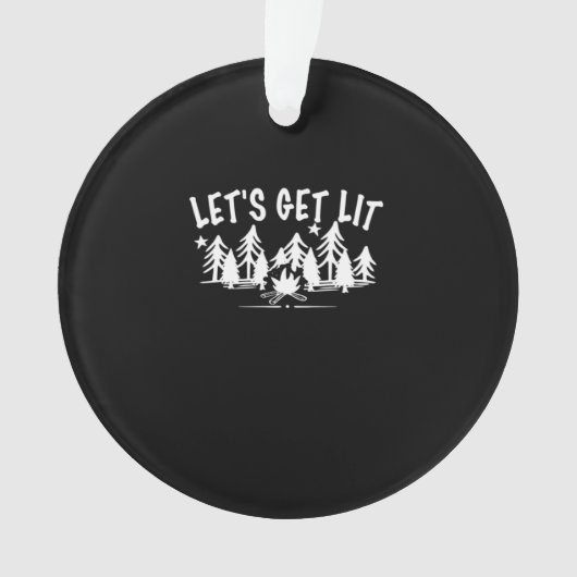 Let's Get Lit - Camping Quote - White Text Classic Ornament (voorkant)