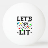 Let's Get Lit Christmas Party Funny - Kerstlicht Pingpongbal (Voorkant)