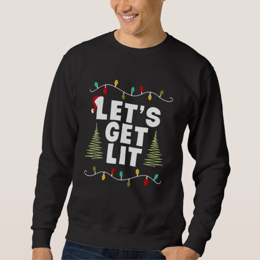 Let's Get Lit  Christmas  Xmas Lights Mens Womens Trui (Voorkant)