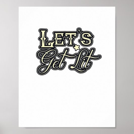 Let's Get Lit Classic Creative Casual Poster (Voorkant)