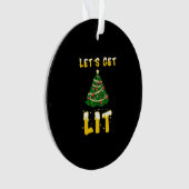 Let's Get Lit Classic Creative Unique Ornament (voorkant)
