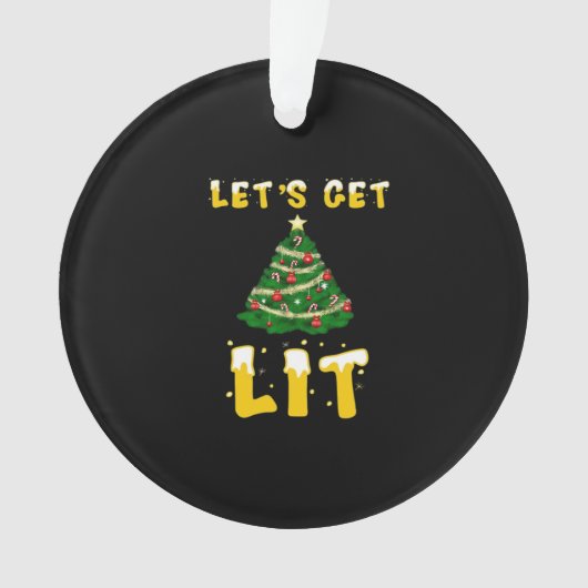 Let's Get Lit Classic Creative Unique Ornament (voorkant)