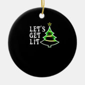 Let's Get Lit Design Adult Funny Christmas Essenti Keramisch Ornament (Voorkant)
