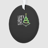 Let's Get Lit Design Adult Funny Christmas Essenti Ornament (voorkant)