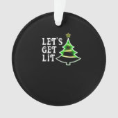 Let's Get Lit Design Adult Funny Christmas Essenti Ornament (voorkant)