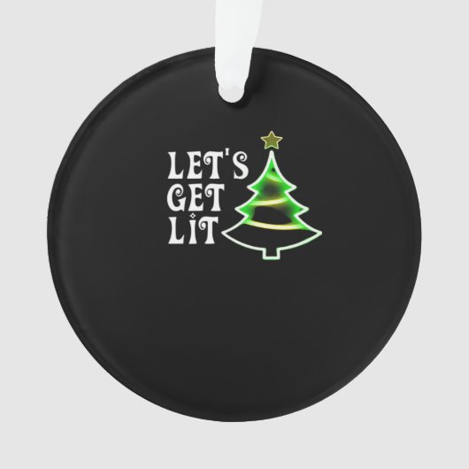 Let's Get Lit Design Adult Funny Christmas Essenti Ornament (voorkant)
