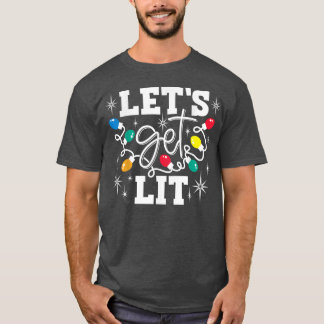 Lets Get Lit Drinking Santa Hat Christmas Lights F T-shirt