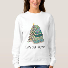 Let's Get Lit(erary) Holiday Trui