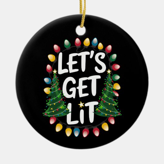 Let's Get Lit Funny Christmas Drinking Xmas Lights Keramisch Ornament (Voorkant)
