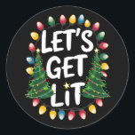 Let's Get Lit Funny Christmas Drinking Xmas Lights Ronde Sticker<br><div class="desc">Let's Get Lit Funny Christmas Drinking Xmas Lights</div>