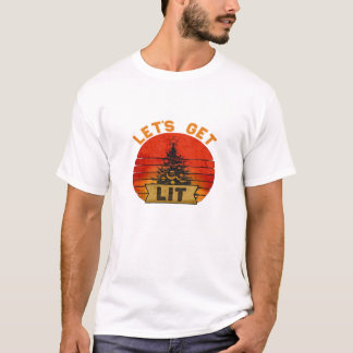 Let's Get Lit Funny Christmas Humor Quote T-shirt