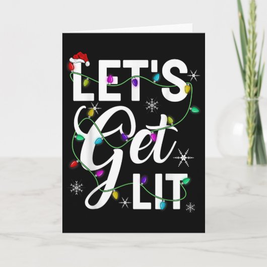 Let's Get Lit Funny Christmas Lighting Xmas Tee Me Kaart (Voorkant)