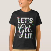 Let's Get Lit Funny Christmas Lighting Xmas Tee Me T-shirt (Voorkant)