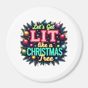 Let's Get Lit - Funny Christmas Pun Graphic Holid Magneet