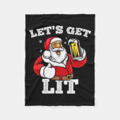 Let's Get Lit Santa Claus Drinking Beer Christmas  Fleece Deken (Voorkant)