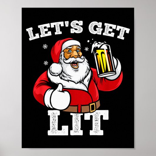 Let's Get Lit Santa Claus Drinking Beer Christmas  Poster (Voorkant)