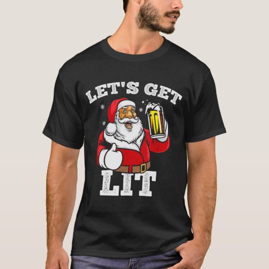 Let's Get Lit Santa Claus Drinking Beer Christmas  T-shirt (Voorkant)