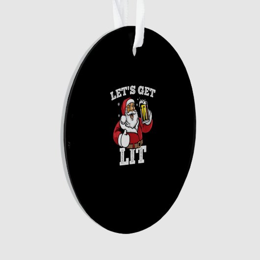 Let's Get Lit Santa Drinking Beer Christmas Ornament (voorkant)