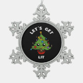 Let's Get Lit - Schattige Grappig Kerstboom Ontwer Tin Sneeuwvlok Ornament (Voorkant)