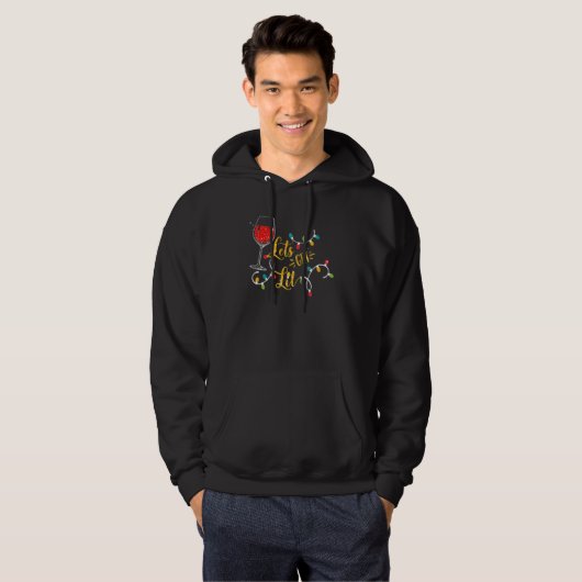 Let's Get Lit Wine Glasses Christmas Lights Drinki Hoodie (Voorkant volledig)
