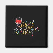 Let's Get Lit Wine Glasses Christmas Lights Drinki Magneet (Voorkant)