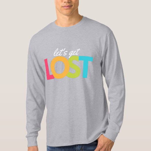 Let's get lost t-shirt (Voorkant)