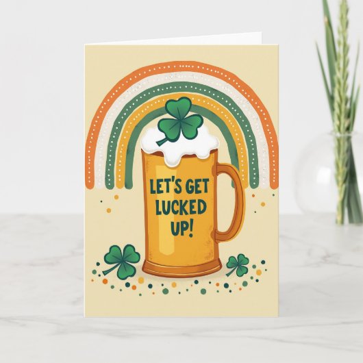 Lets Get Lucked Up St Patricks Card Kaart (Voorkant)