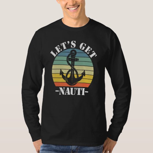 Let's Get Nauti 1 T-shirt (Voorkant)