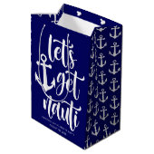 Let's Get Nauti | Grappige moderne tekst vrijgezel Medium Cadeauzakje (Achterkant Gekanteld)